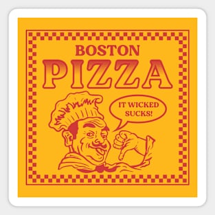 Boston Pizza Sucks Magnet